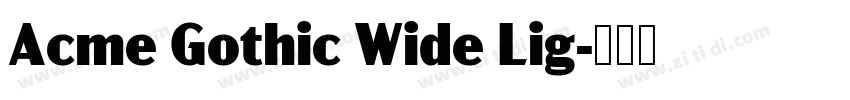 Acme Gothic Wide Lig字体转换